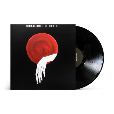 Bosse-De-Nage "Further Still"