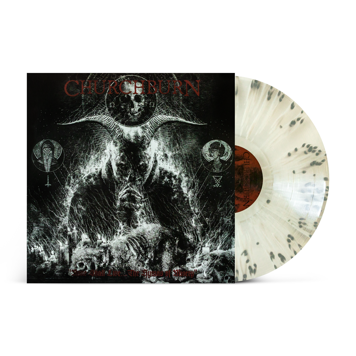 Churchburn "None Shall Live... The Hymns Of Misery"