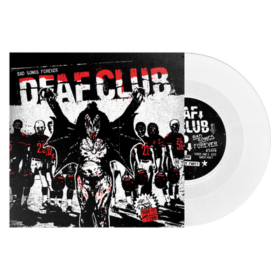 Deaf Club “Bad Songs Forever”