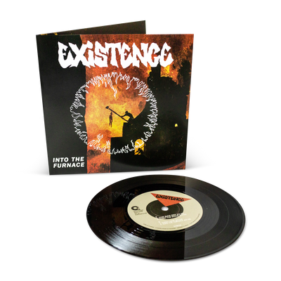 Existence "Into The Furnace"