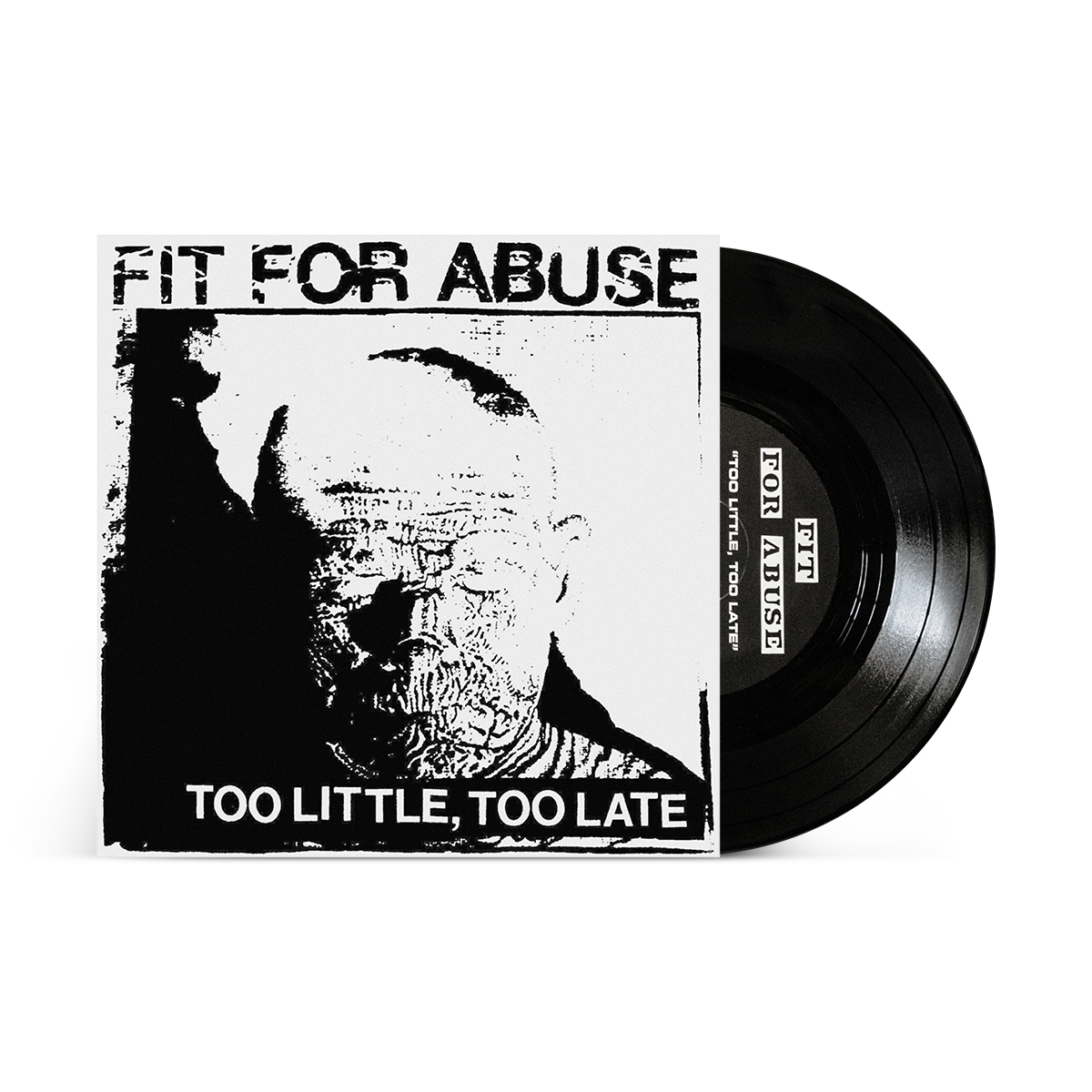Fit For Abuse "Too Little, Too Late"