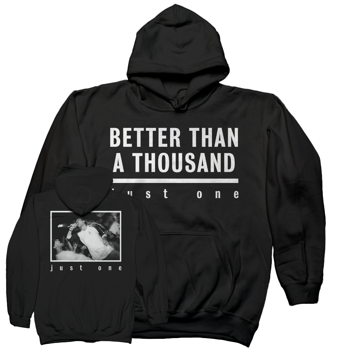 Better Than A Thousand "Just One" Black Hooded Sweatshirt