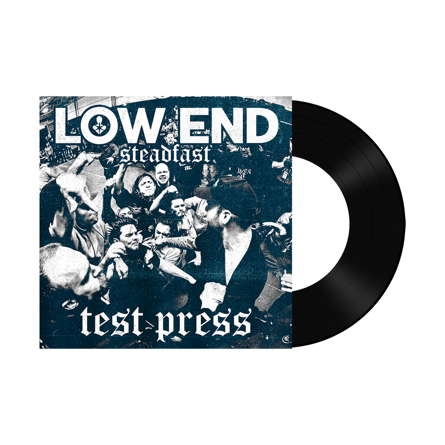 Low End "Steadfast" Test Press