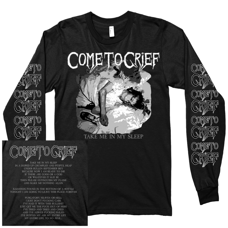 Come To Grief "Take Me In My Sleep" Black Longlseeve