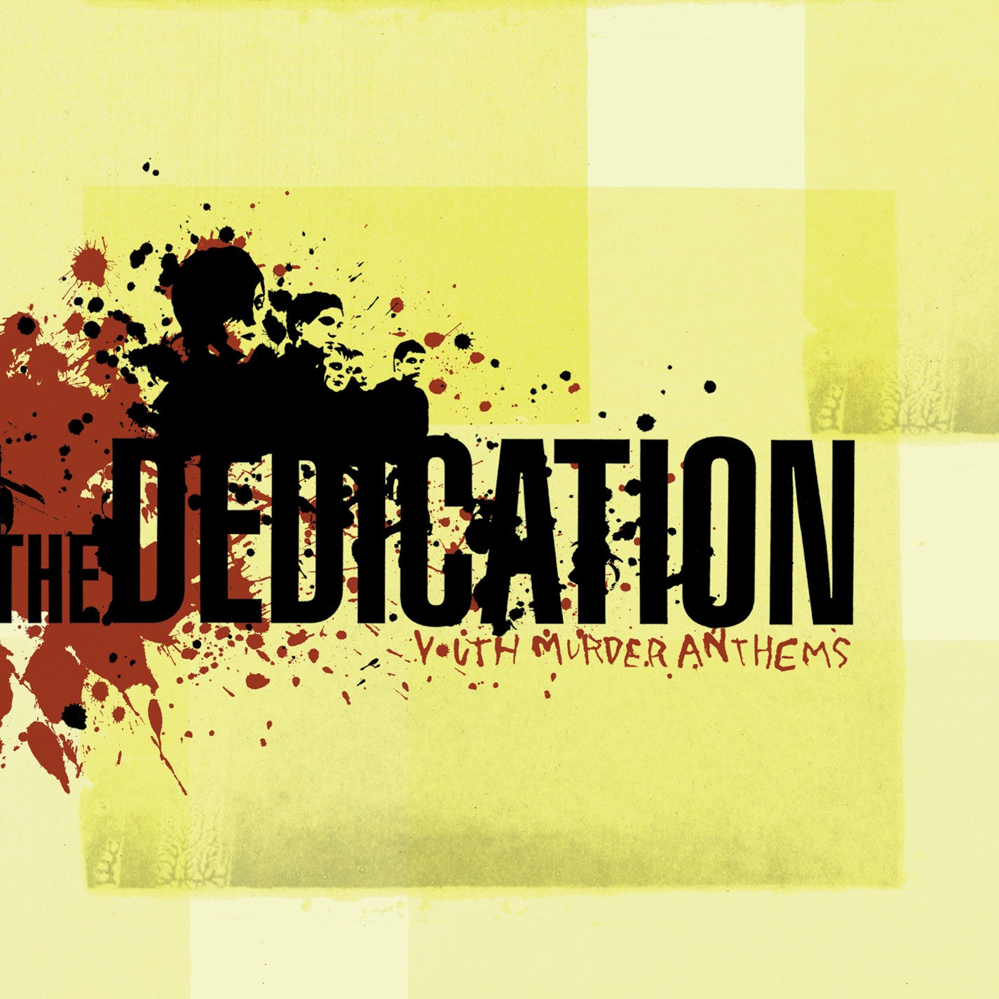 The Dedication "Youth Murder Anthems"