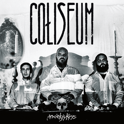 Coliseum "Anxiety's Kiss"