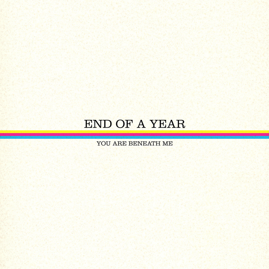 End Of A Year "You Are Beneath Me"
