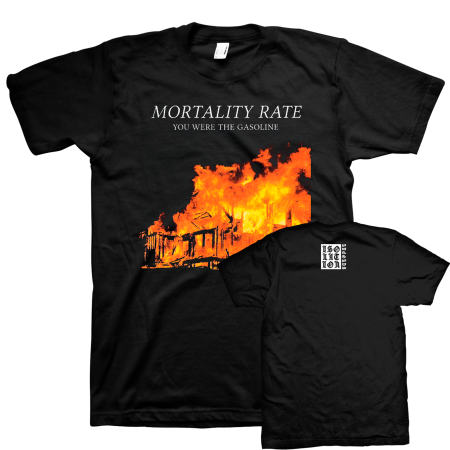 Mortality Rate "You Were The Gasoline" Black T-Shirt