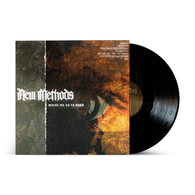 New Methods "Where We Go To Burn"