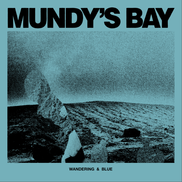 Mundy's Bay "Wandering & Blue"