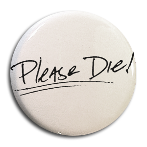 Give Up The Ghost "Please Die!" Button