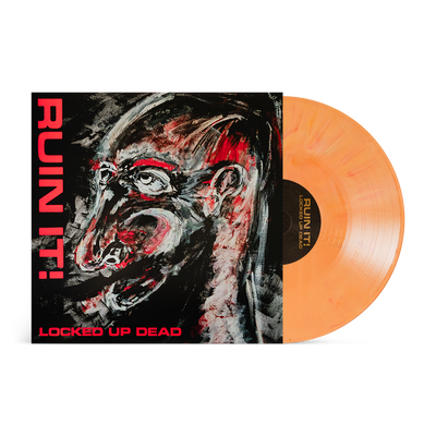 Ruin It! "Locked Up Dead"