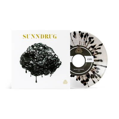Sunndrug "Bleed Your High b/w Collider"