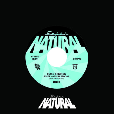 Super Natural Psycho "Ways of the Wave / Rose Stoned"