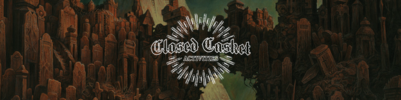 Closed Casket Activities