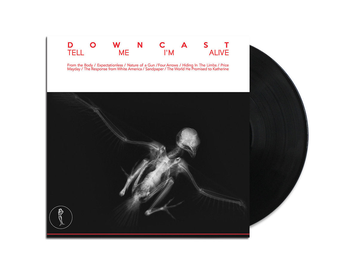 Downcast "Tell Me I'm Alive"