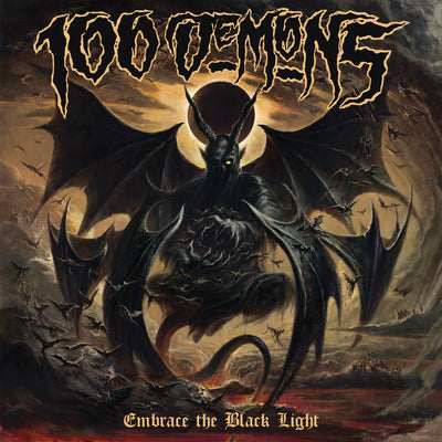 100 Demons "Embrace The Black Light"