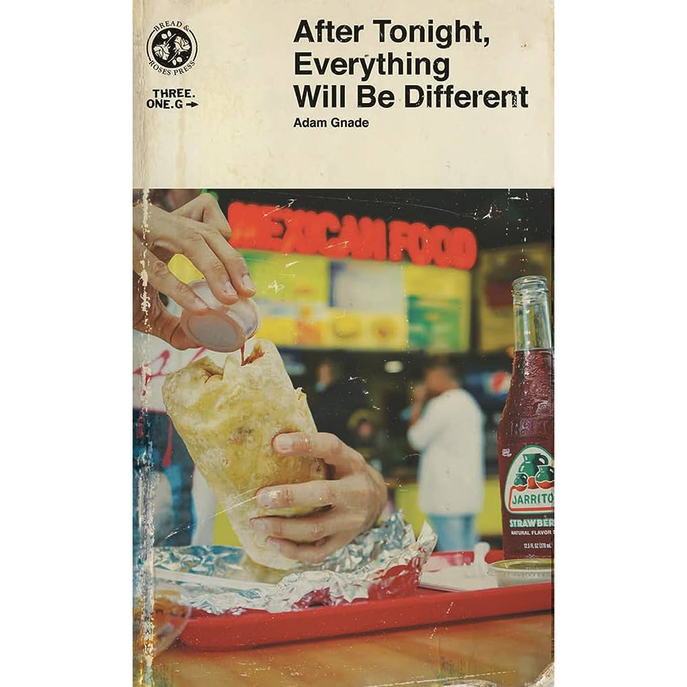 Adam Gnade	"After Tonight, Everything Will Be Different"