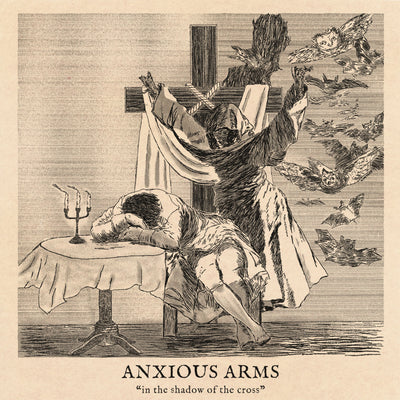 Anxious Arms "In the Shadow of the Cross"