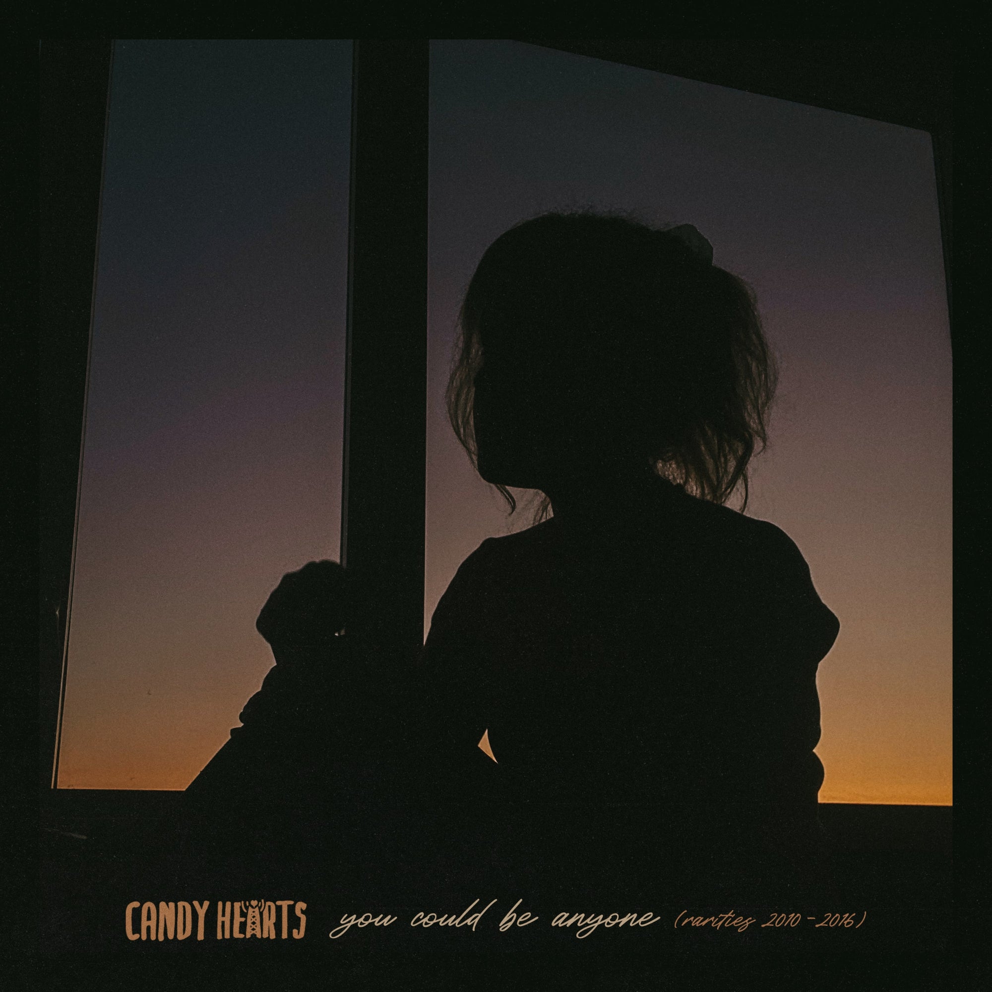Candy Hearts "You Could Be Anyone (Rarities 2010–2016)"