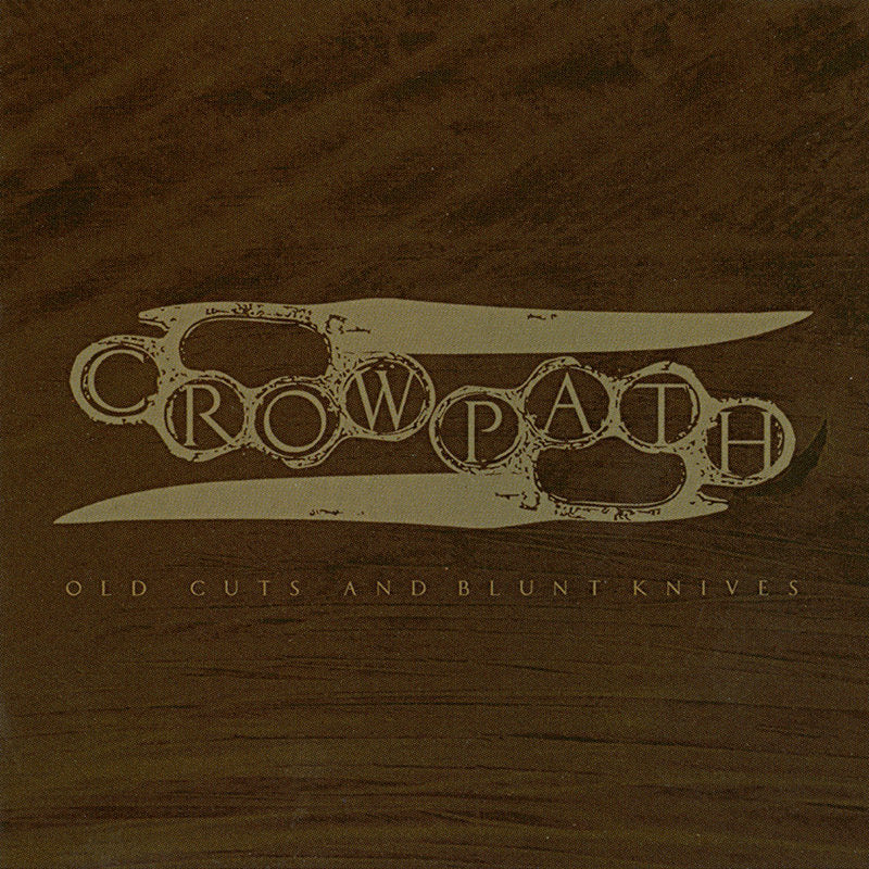 Crowpath "Old Cuts and Blunt Knives"