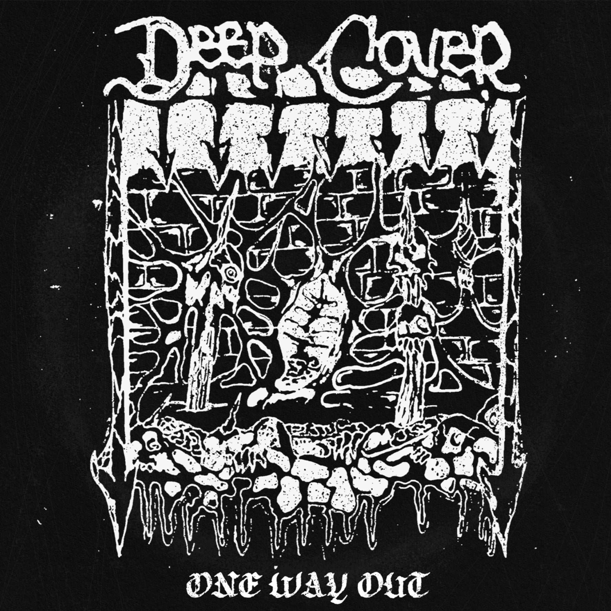 Deep Cover "One Way Out"