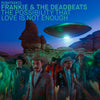 Frankie & The Deadbeats "The Possibility That Love Is Not Enough"