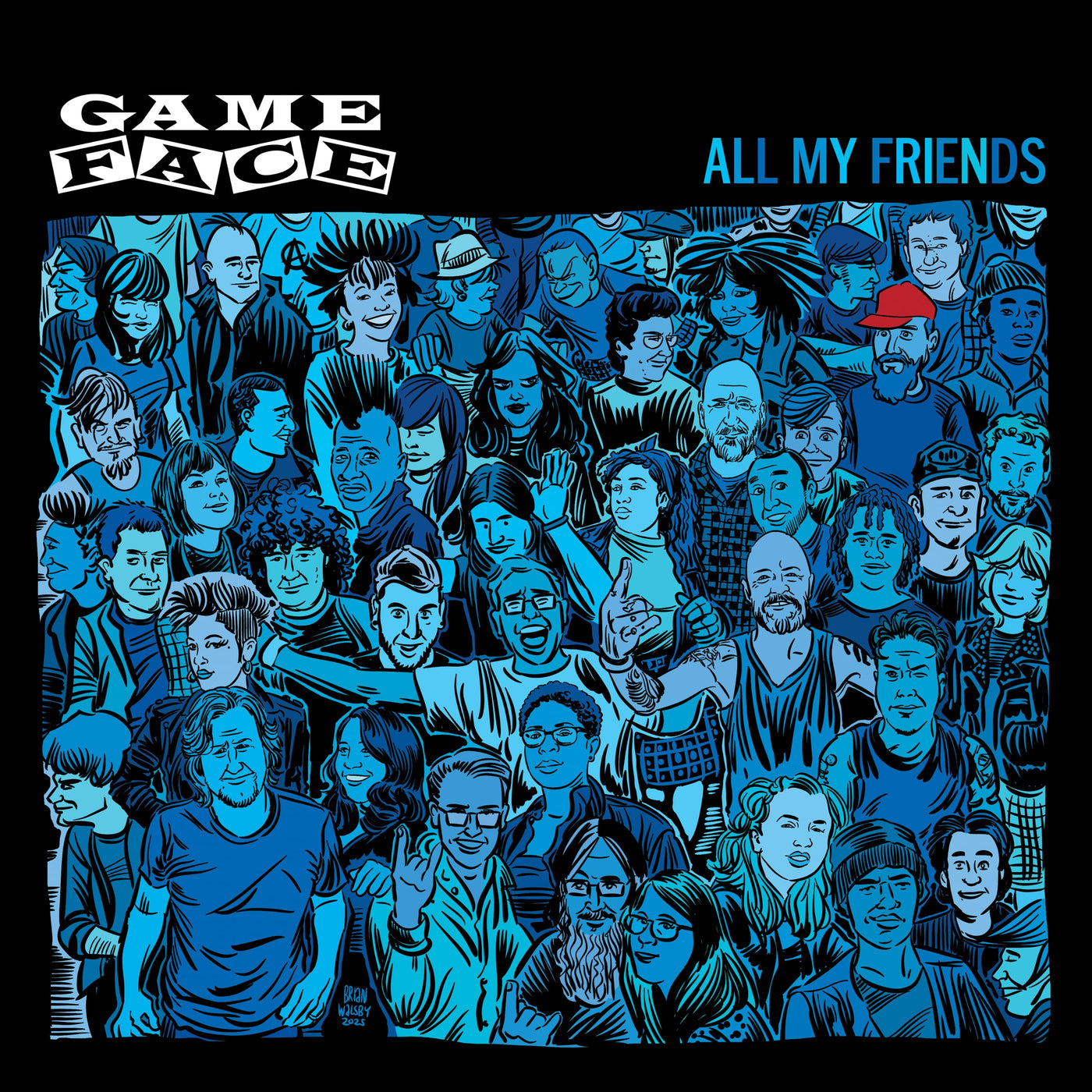 Gameface "All My Friends"