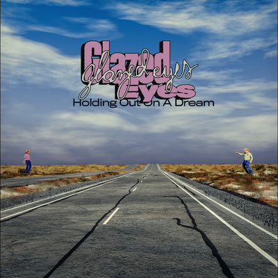 Glazed Eyes "Holding Out On A Dream"