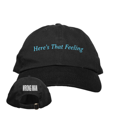 Wrong Man "Here's That Feeling" Black Dad Hat