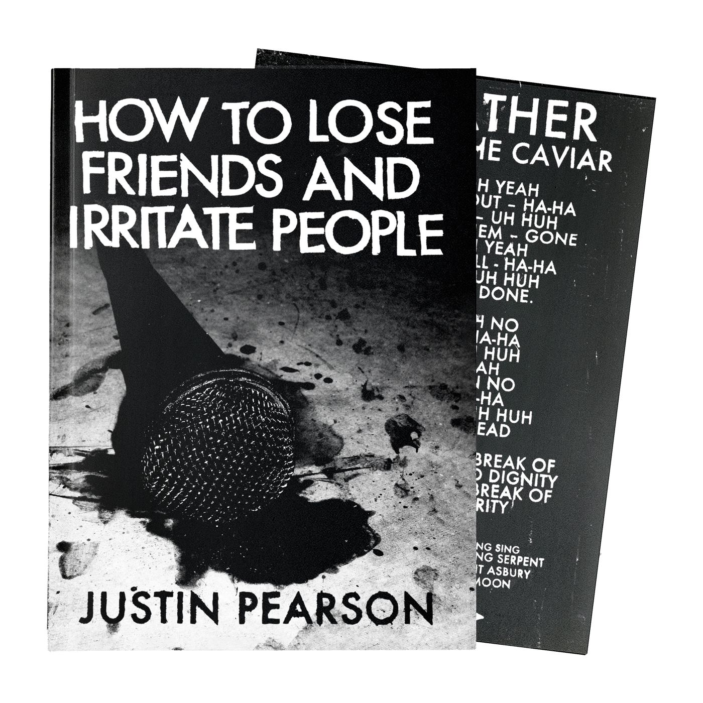 "How to Lose Friends and Irritate People" by Justin Pearson