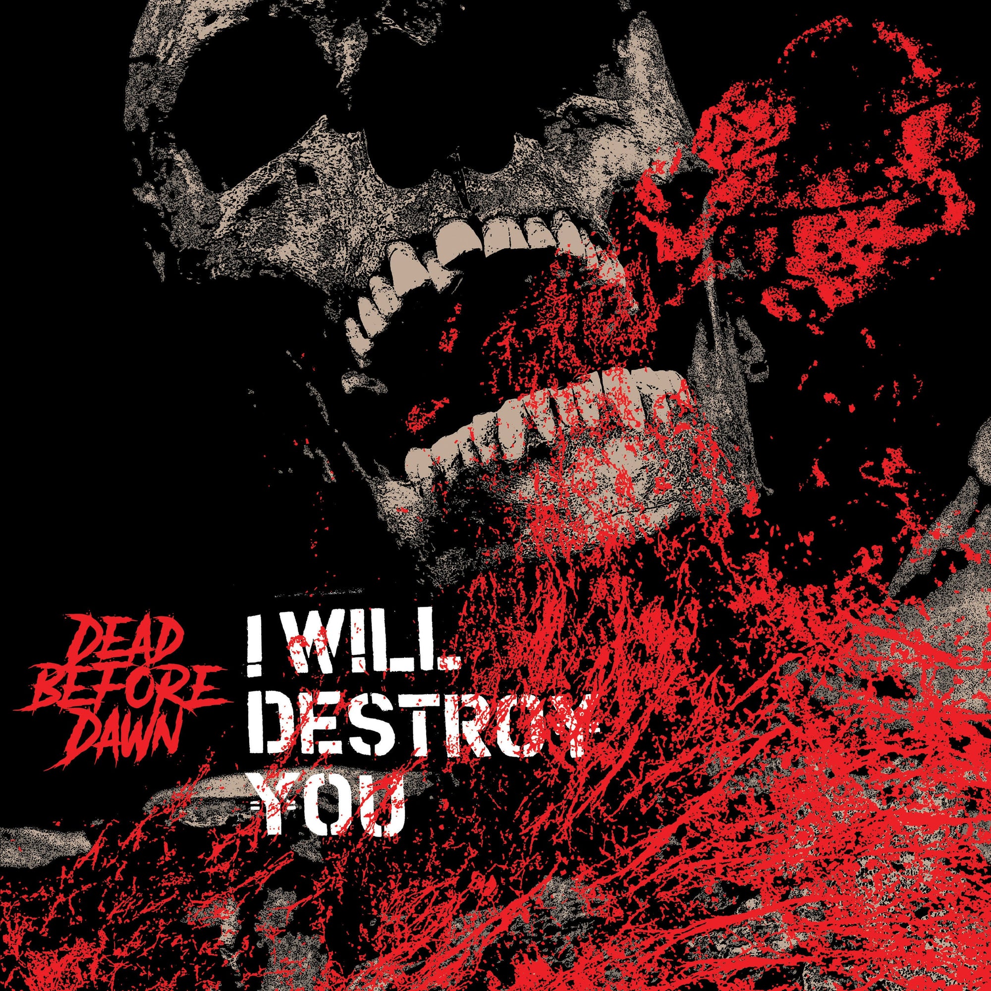 I Will Destroy You "Dead Before Dawn"