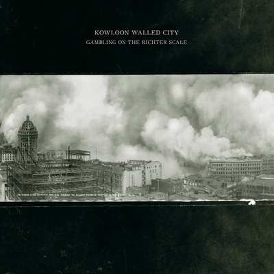 Kowloon Walled City "Gambling on the Richter Scale"