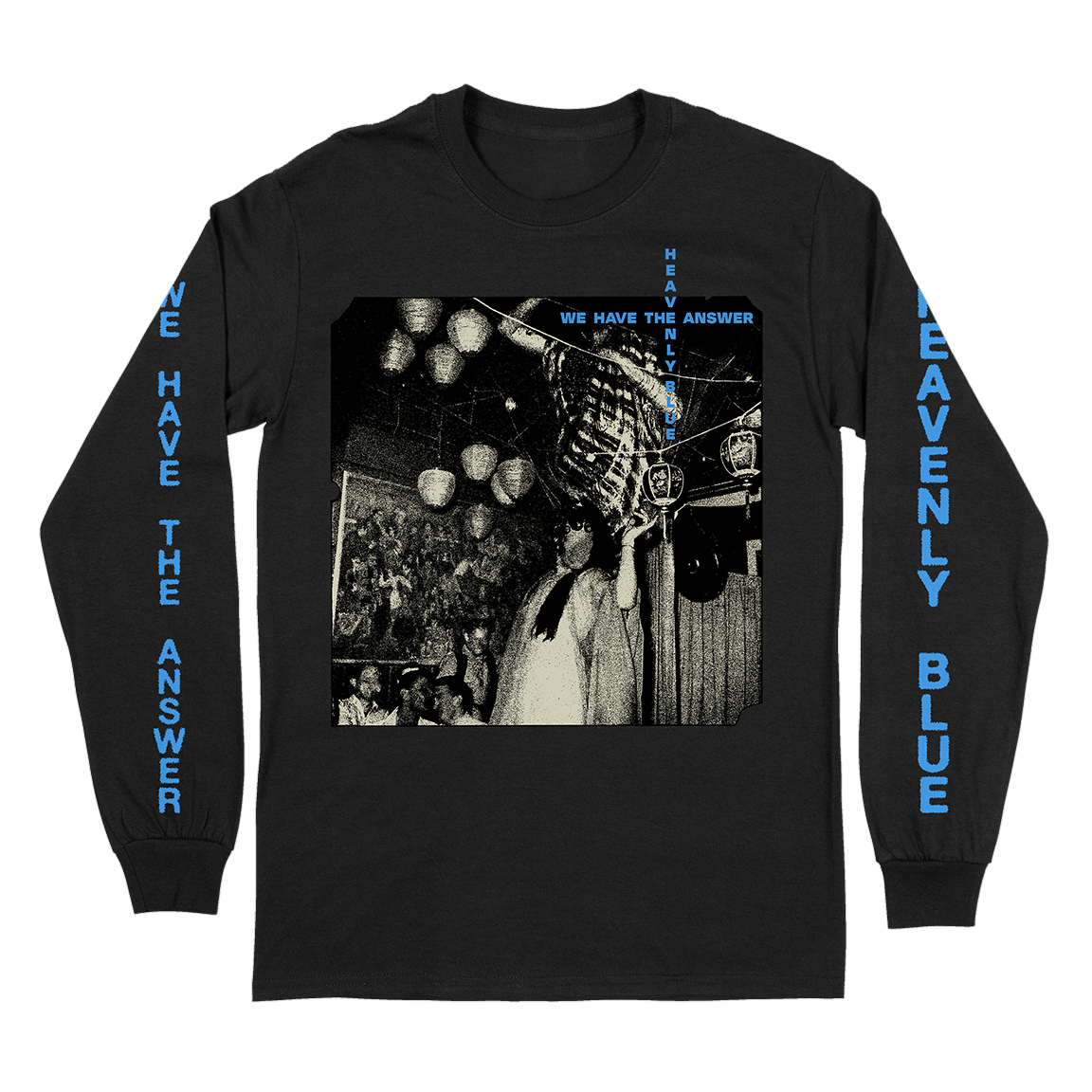 Heavenly Blue "We Have The Answer" Black Longsleeve