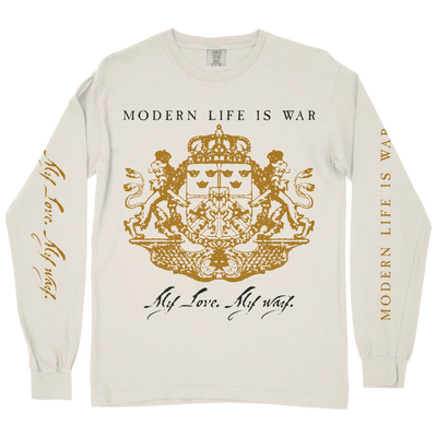 Modern Life Is War "My Love. My Way." Ivory Premium Longsleeve