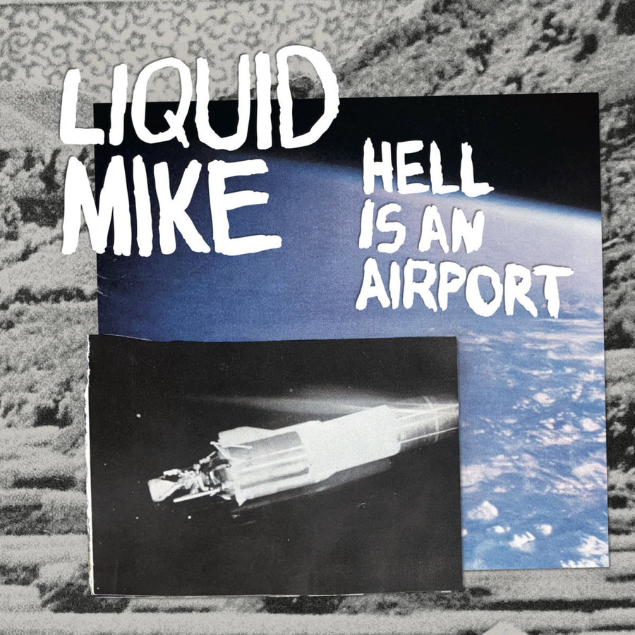 Liquid Mike "Hell Is An Airport"