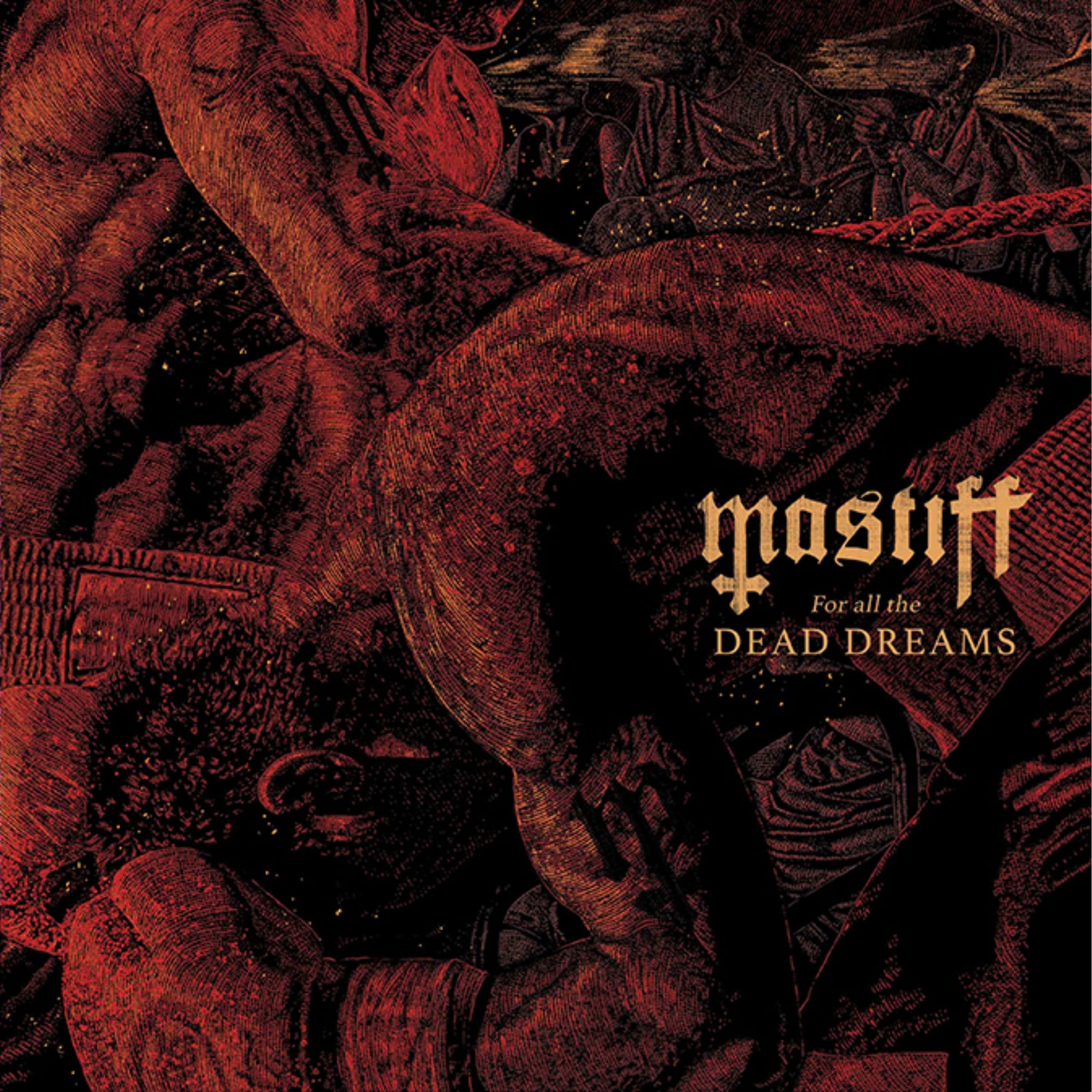 Mastiff "For All the Dead Dreams"