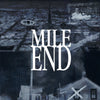 MILE END "MILE END"