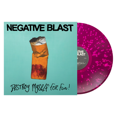 Negative Blast "Destroy Myself For Fun"