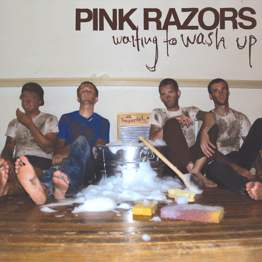 Pink Razors "Waiting To Wash Up"