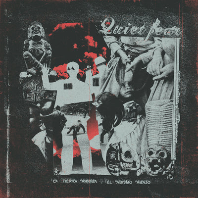 Quiet Fear "La Tierra Arriba / El Abismo Abajo" Persistent Vision Exclusive