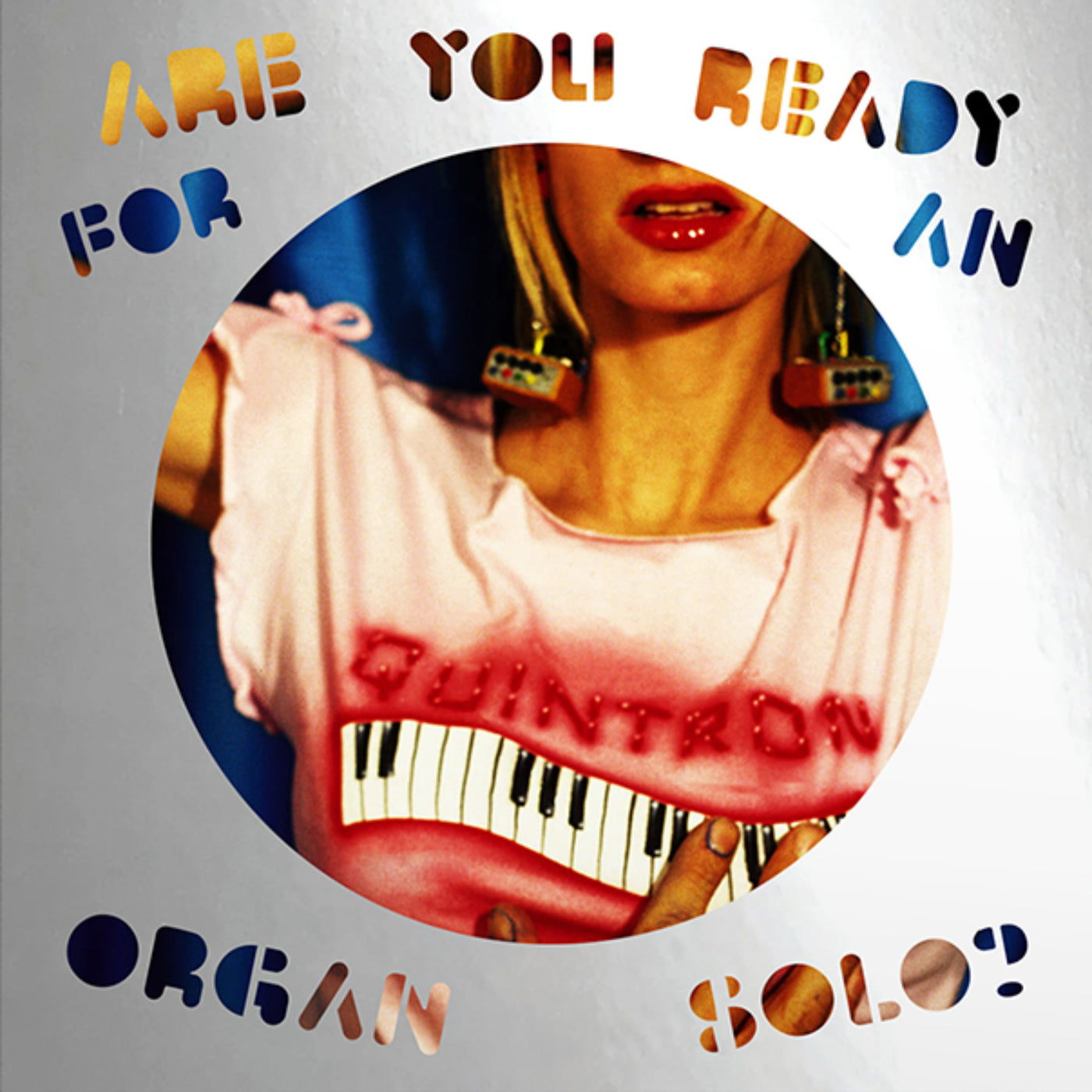 Quintron "Are You Ready For An Organ Solo?"