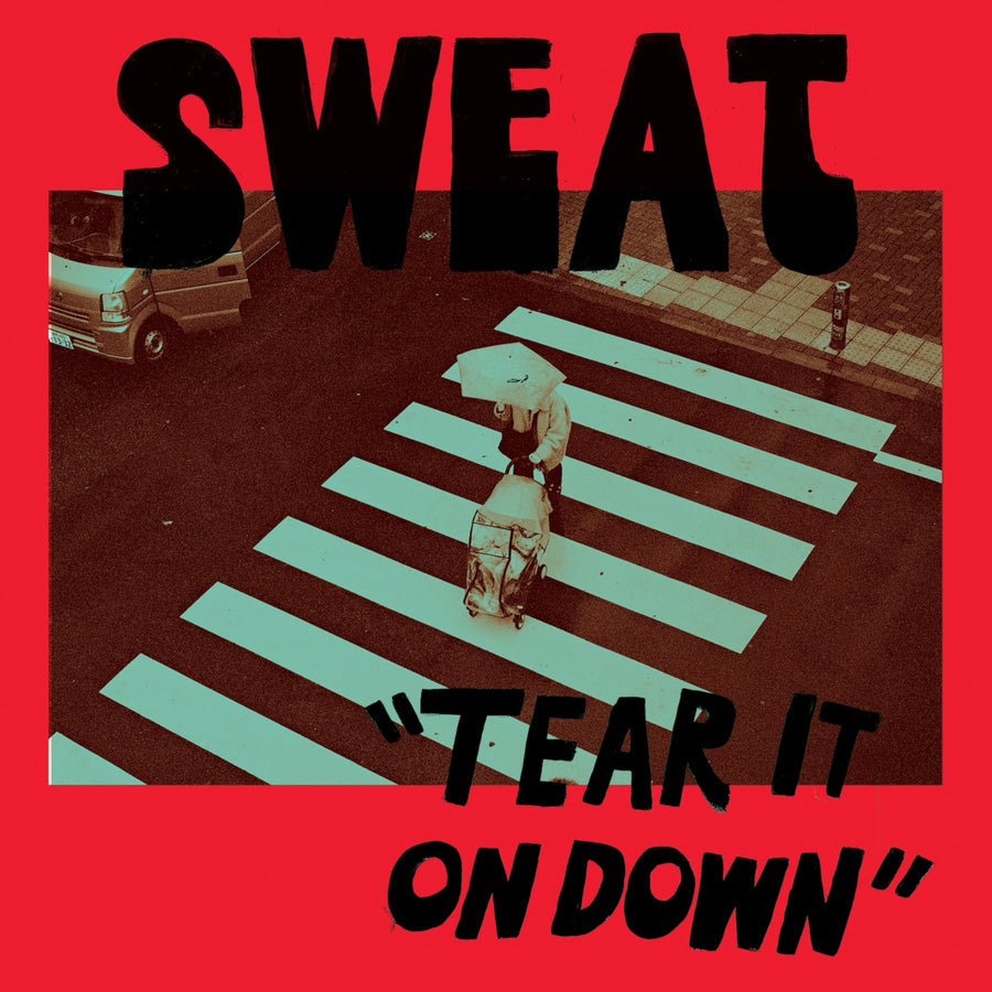 SWEAT "Tear It On Down"