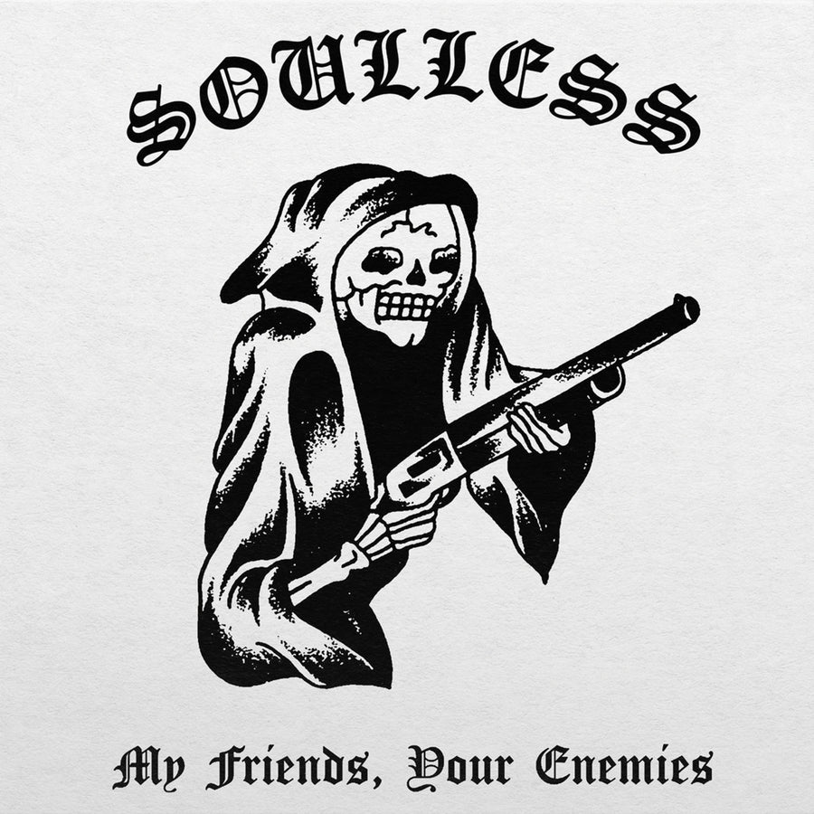 Soulless "My Friends, Your Enemies"