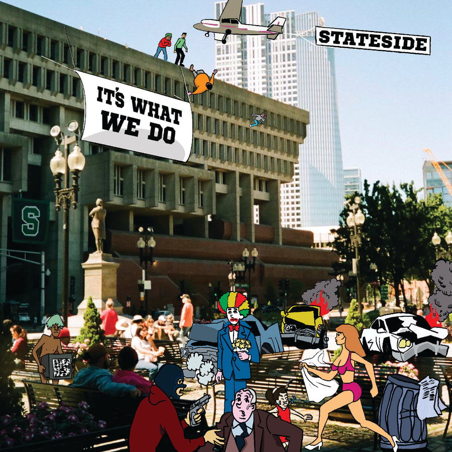 Stateside "It’s What We Do"