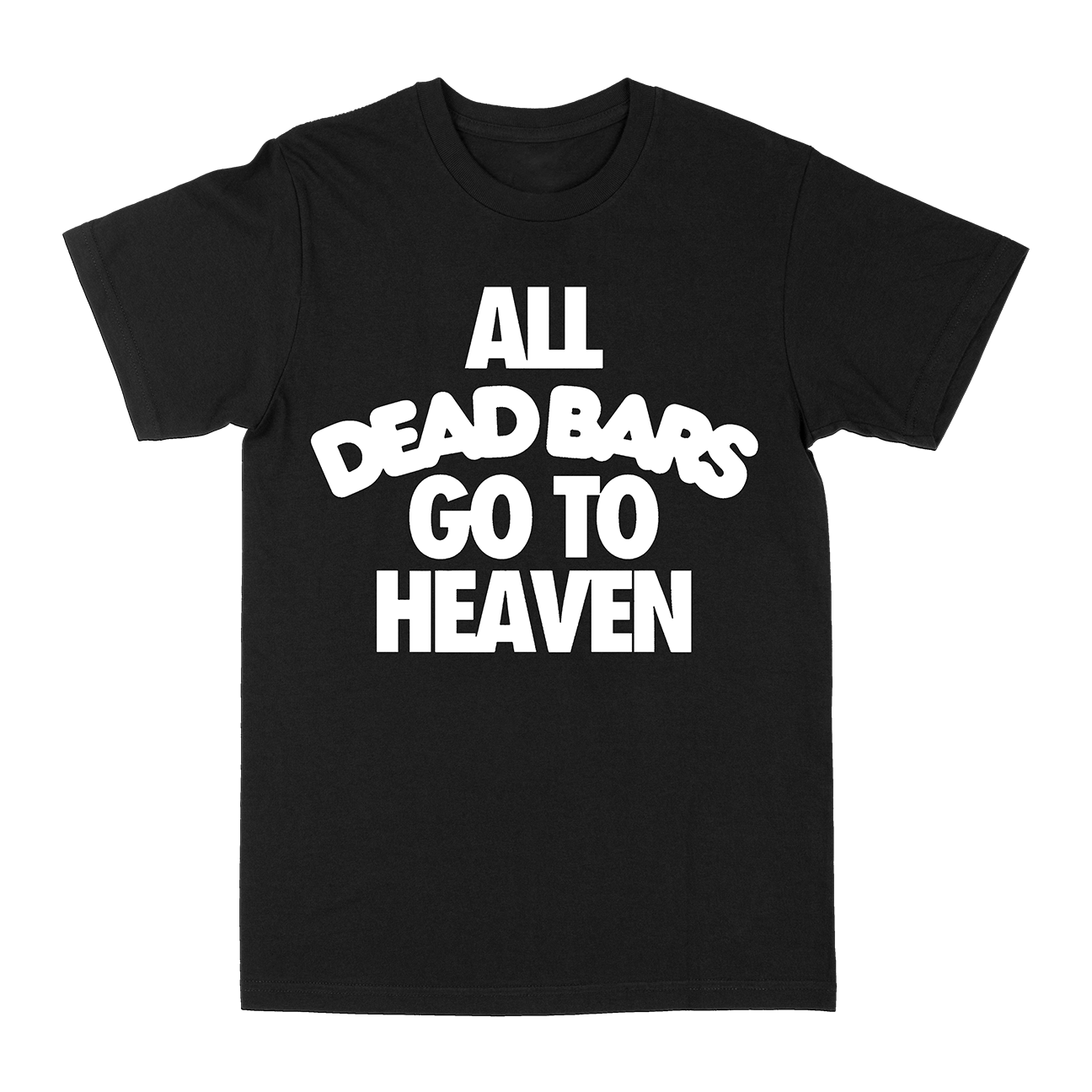 Dead Bars "All Dead Bars Go To Heaven" Black T-Shirt