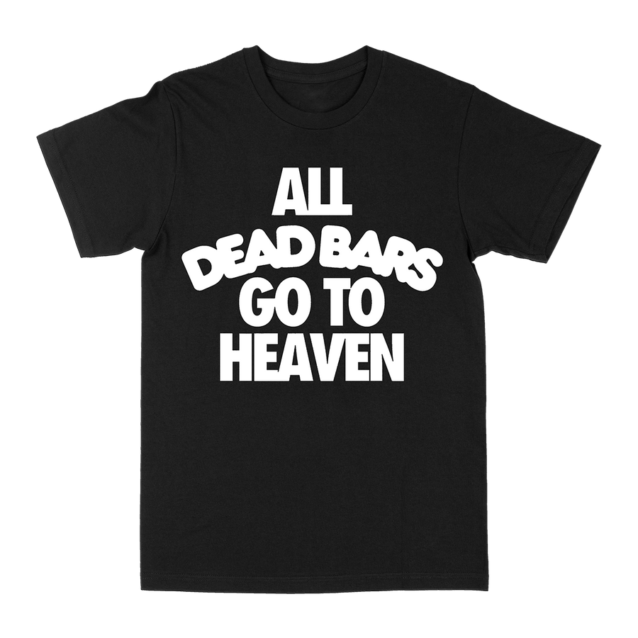 Dead Bars "All Dead Bars Go To Heaven" Black T-Shirt