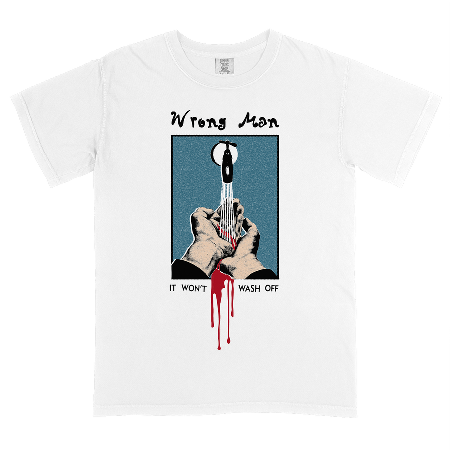 Wrong Man "It Won't Wash Off" Premium White T-Shirt