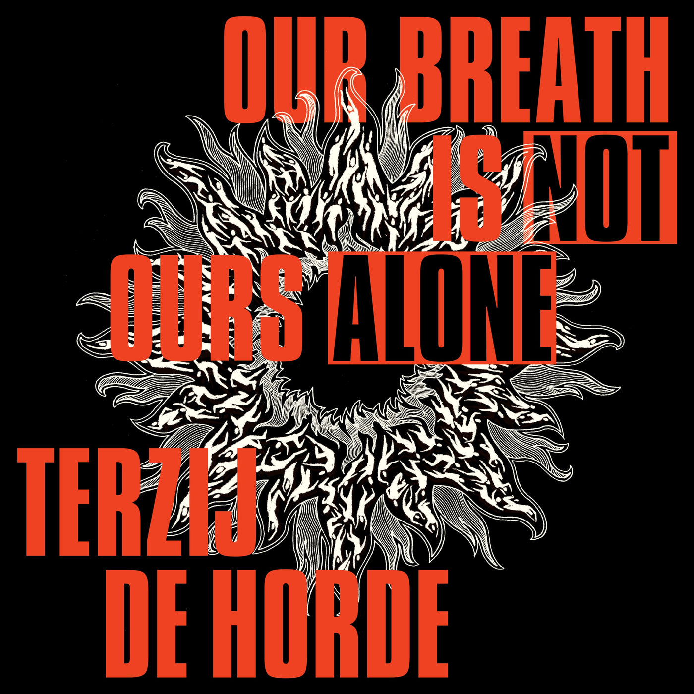 Terzij de Horde "Our Breath Is Not Ours Alone"