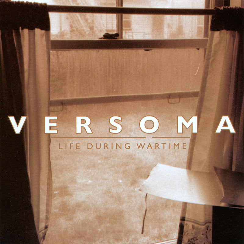 Versoma "Life During Wartime"